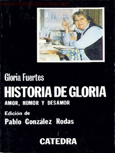 Historia de Gloria | Amor, humor y desamor | Gloria Fuertes | Editorial Cátedra | Madrid 1980 | Portada