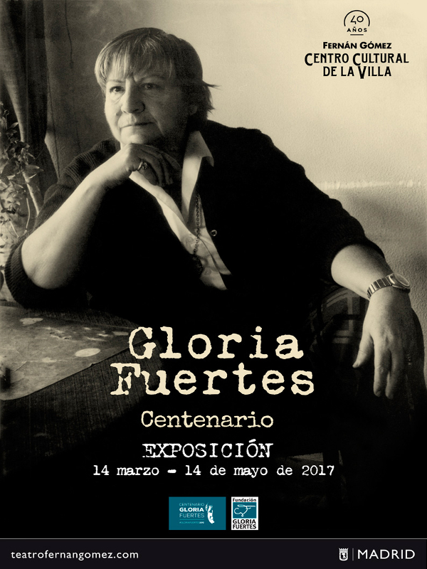 Exposición 'Gloria Fuertes 1917-1998' | Teatro Fernán Gomez´. Centro Cultural de la Villa | Fundación Gloria Fuertes | Centenario Gloria Fuertes | 14/03 al 14/05/2017 | Cartel