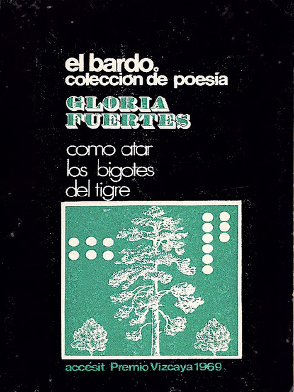 'Como atar los bigotes al tigre' | Gloria Fuertes | El Bardo Coleccion de Poesía | Barcelona 1969 | Accésit Premio Vizcaya 1969 | Portada